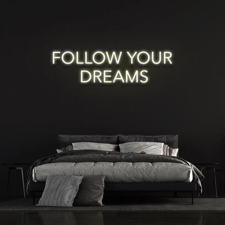 Follow Your Dreams Neon Sign-Neonsigns-45 x 90 cm-White-Neon Brothers