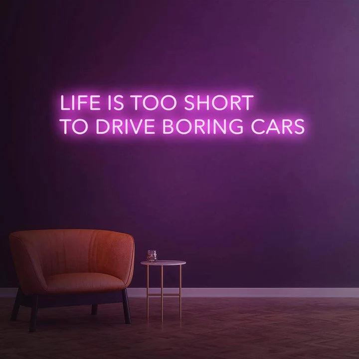 Life is too short to drive boring cars - LED Neon Sign-Neonsigns-45 x 90 cm-Pink-Neon Brothers