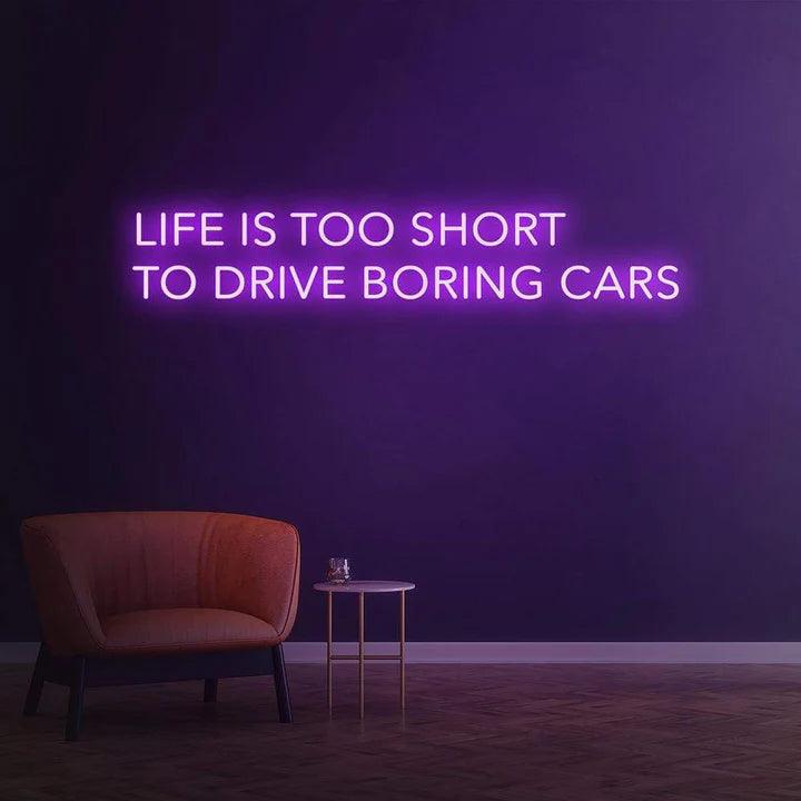 Life is too short to drive boring cars - LED Neon Sign-Neonsigns-45 x 90 cm-Purple-Neon Brothers